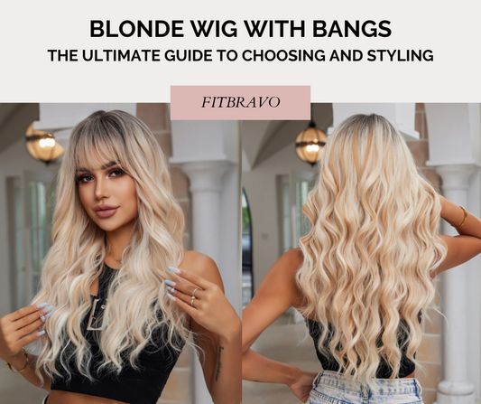 Blonde Wig With Bangs: The Ultimate Guide To Choosing And Styling