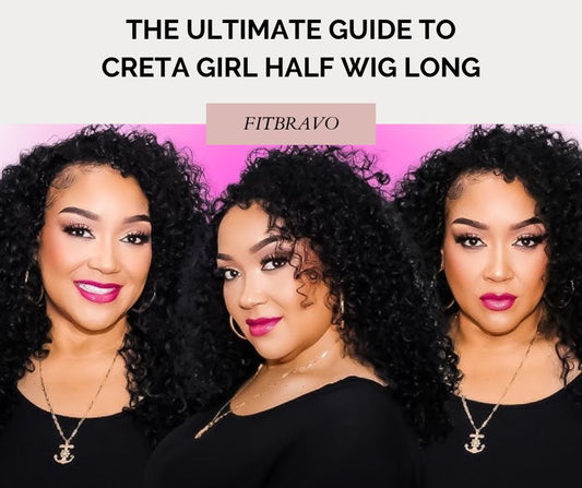 The Ultimate Guide to Creta Girl Half Wig Long: Style, Care, and Confidence