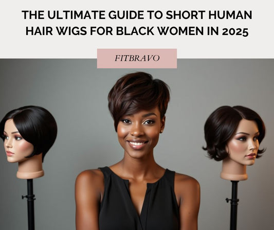 The Ultimate Guide to Short Human Hair Wigs for Black Women in 2025