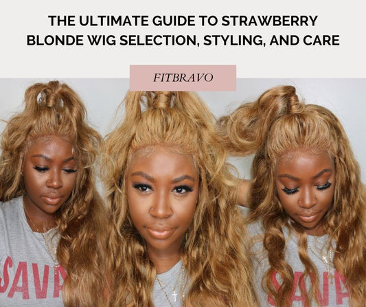 The Ultimate Guide to Strawberry Blonde Wig Selection, Styling, and Care