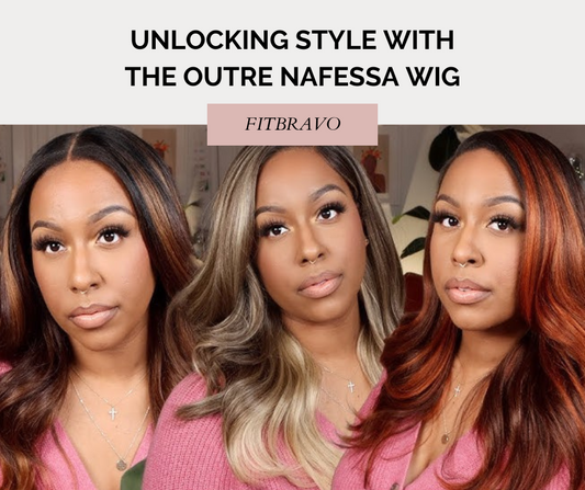Unlocking Style with the Outre Nafessa Wig: A Comprehensive Guide